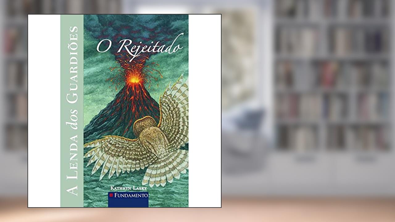Capa de Lenda dos Guardiões 8. O Rejeitado, do autor Kathryn Lasky