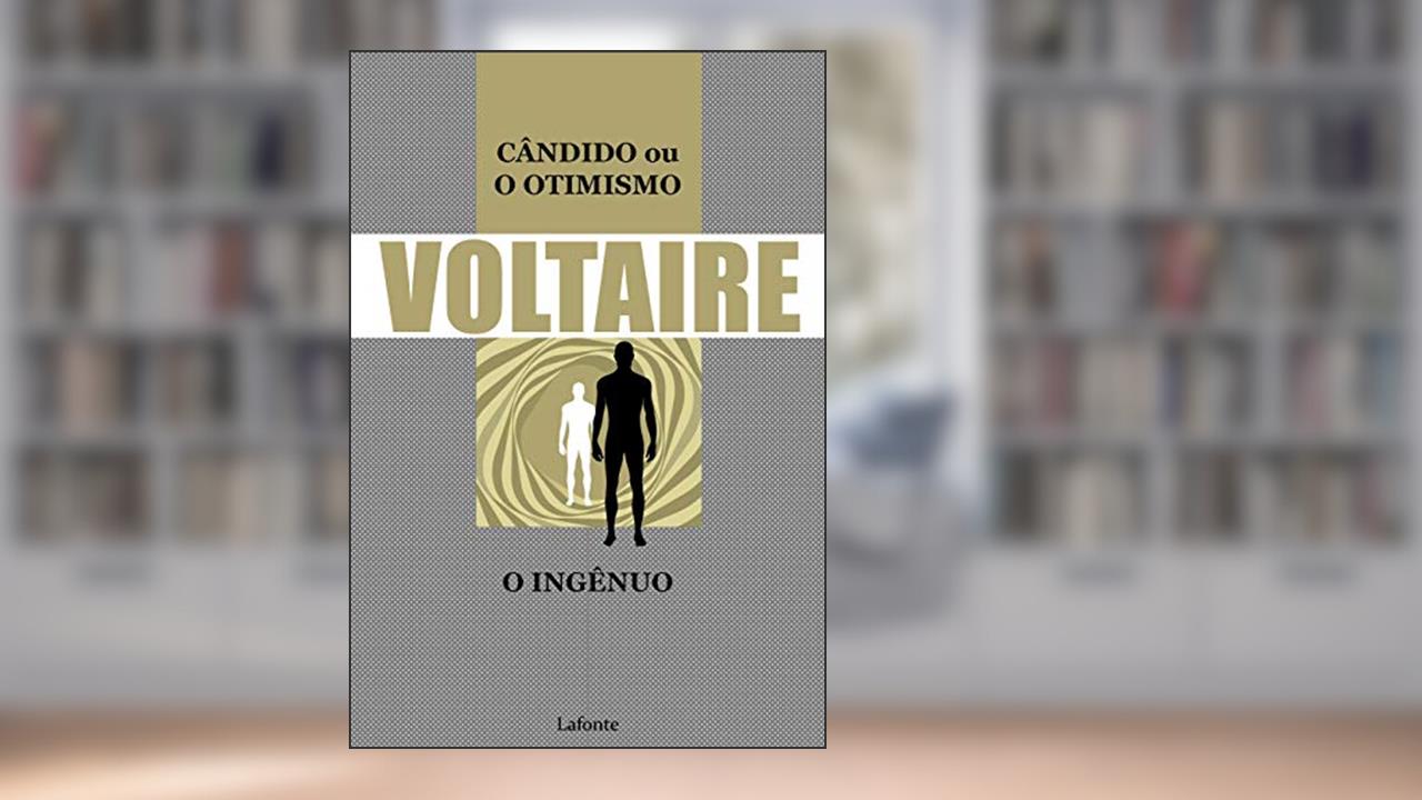 Capa de Cândido ou O Otimismo - O Ingênuo, do autor François Marie Arouet Voltaire