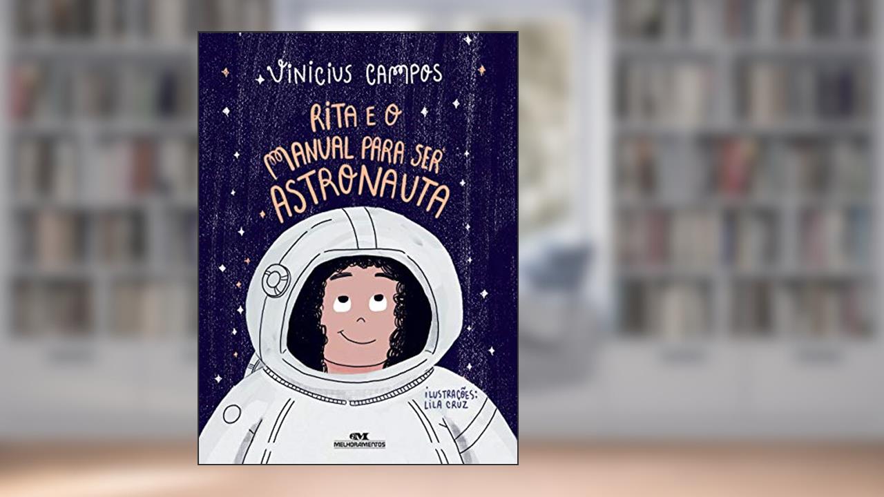 Capa de Rita e o Manual Para Ser Astronauta, do autor Vinicius Campos