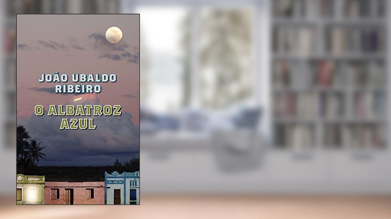 Capa de O albatroz azul, do autor João Ubaldo Ribeiro
