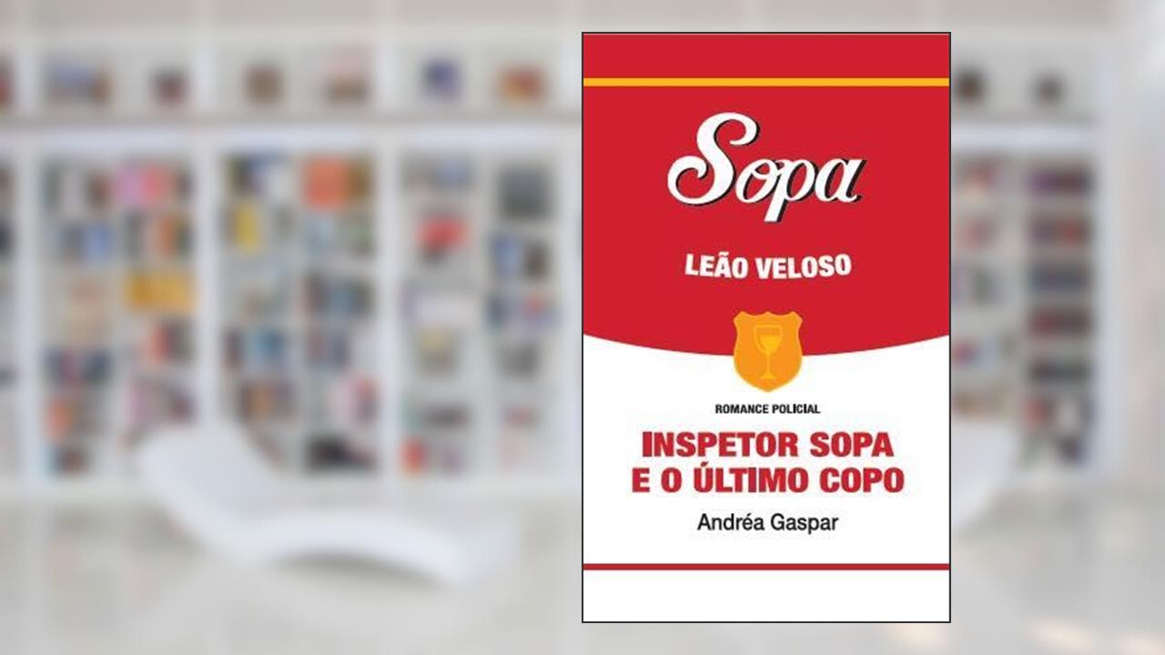 Capa de Inspetor Sopa e o último copo, do autor Andréa Gaspar