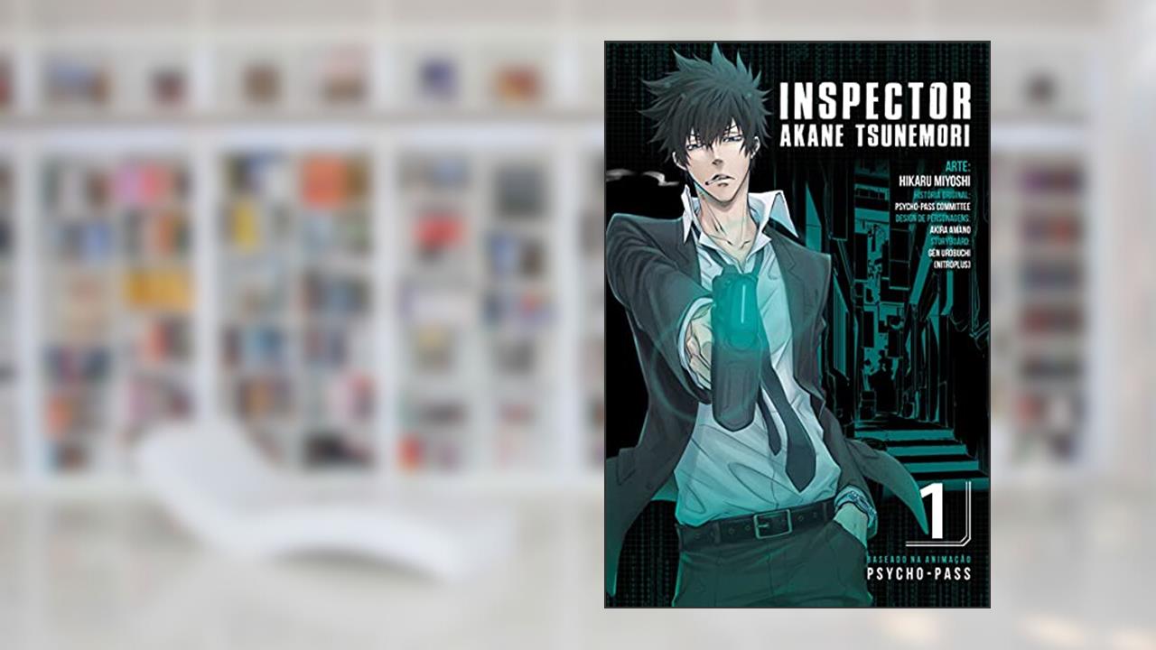 Capa de Inspector Akane Tsunemori - Psycho-pass - Volume 1, do autor Hikaru Miyoshi