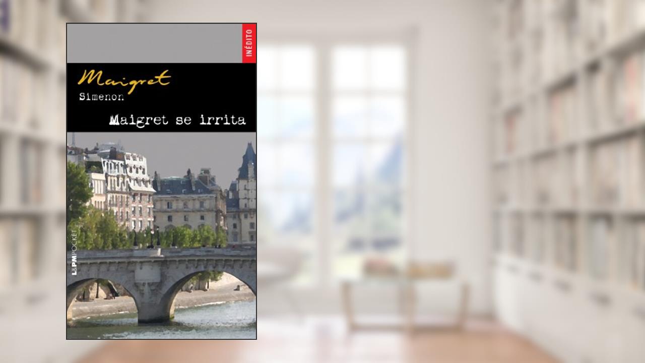 Capa de Maigret Se Irrita - Coleção L&PM Pocket, do autor Georges Simenon