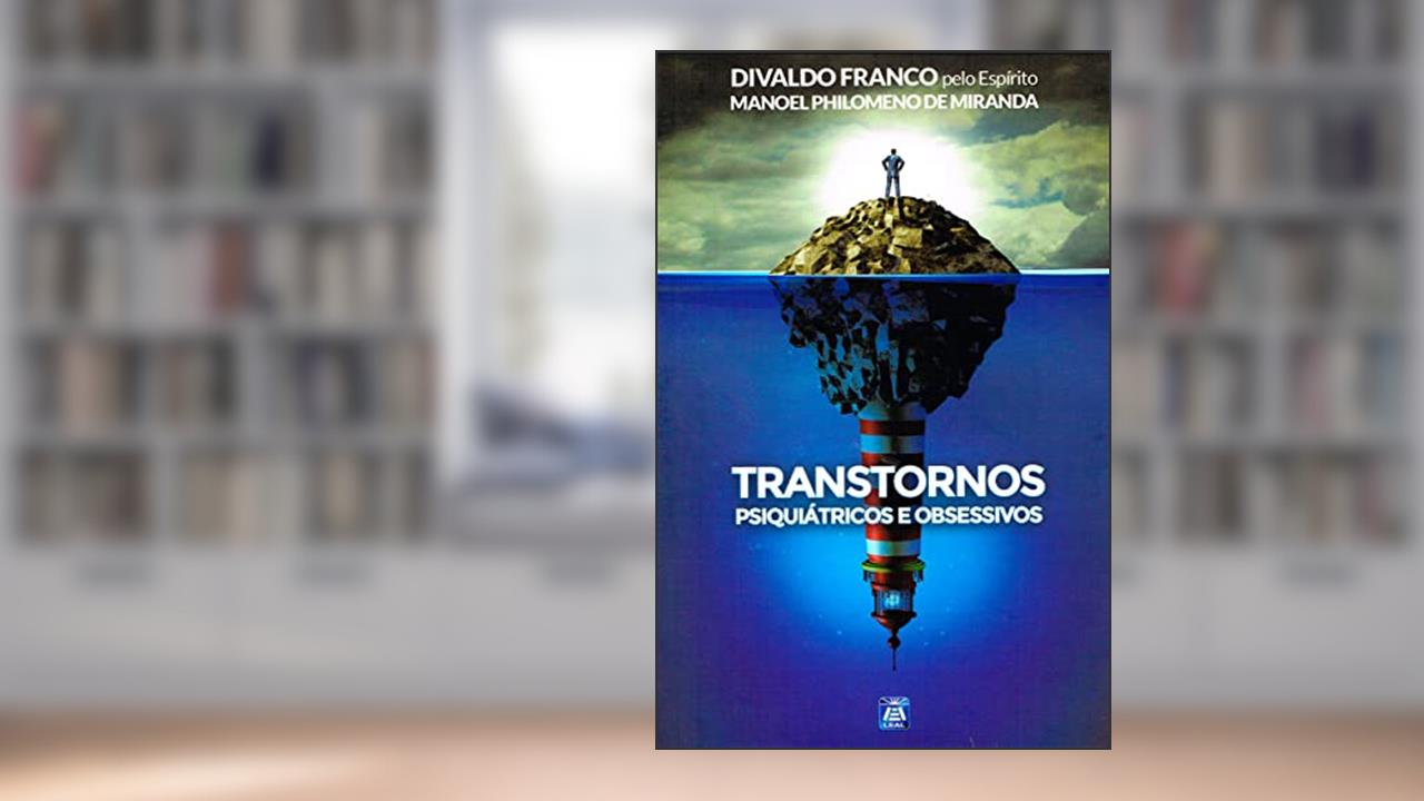 Capa de Transtornos Psiquiátricos e Obsessivos, do autor Divaldo Pereira Franco; Manoel Philomeno de Miranda