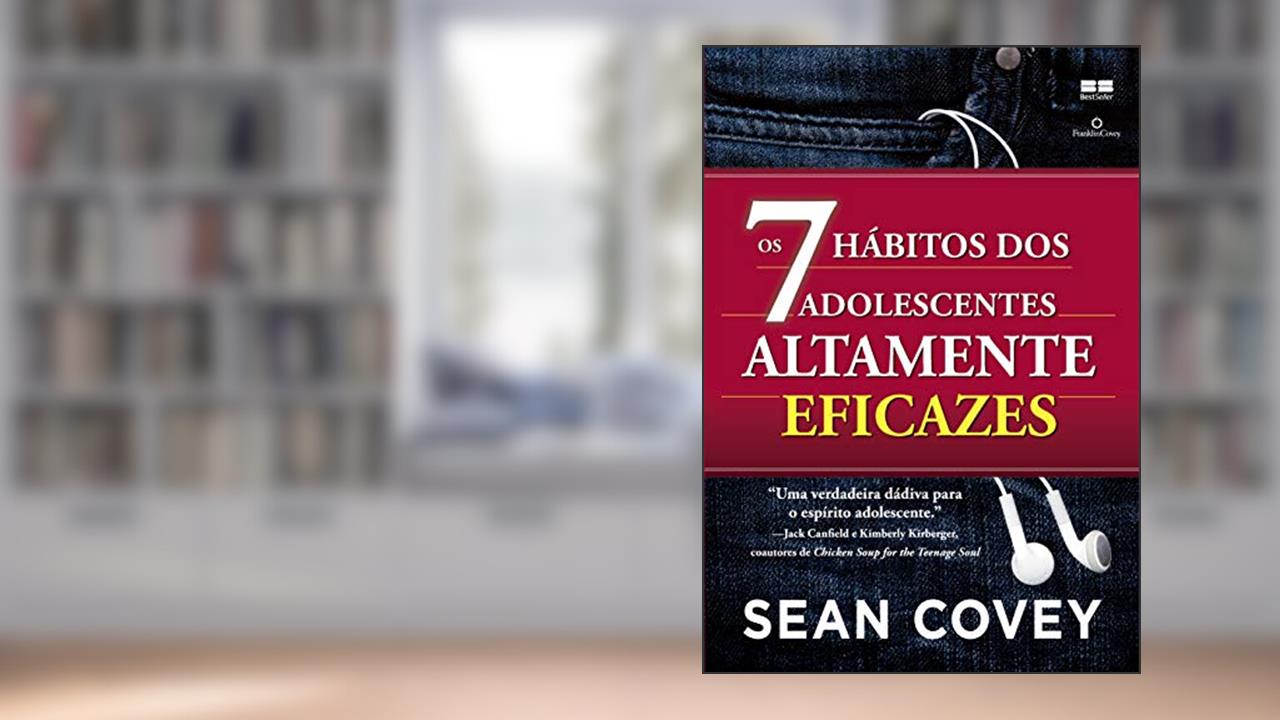 Capa de Os 7 hábitos dos adolescentes altamente eficazes, do autor Sean Covey