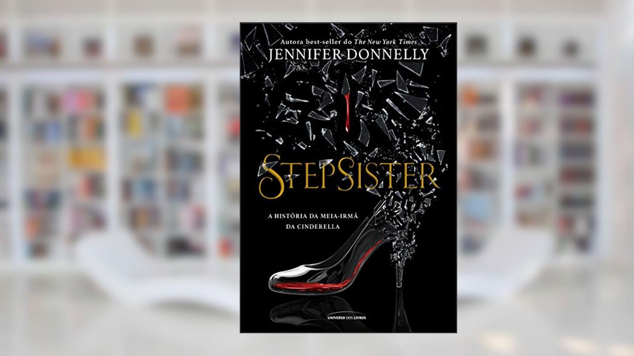 Capa de Stepsister: a história da meia-irmã da Cinderella, do autor Donnelly; Jennifer