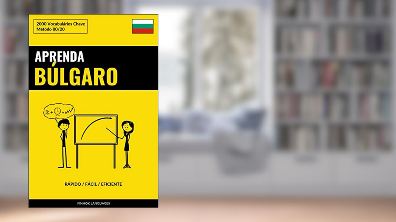 Capa de Aprenda Búlgaro - Rápido / Fácil / Eficiente: 2000 Vocabulários Chave, do autor Pinhok Languages
