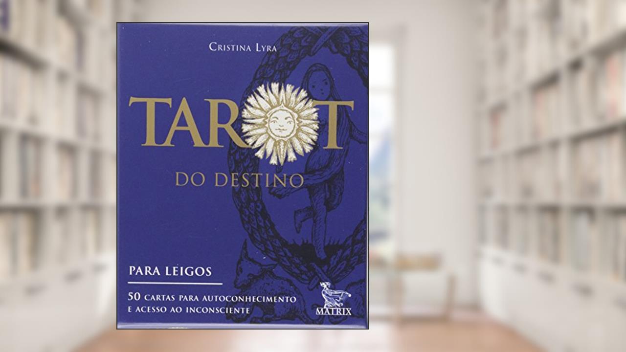 Capa de Tarot do destino: 50 cartas para autoconhecimento e acesso ao inconsciente- para leigos, do autor Cristina Lyra