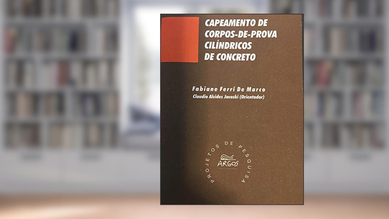 Capa de CAPEAMENTO DE CORPOS-DE-PROVA CILINDRICOS DE CONCRETO, do autor Ademir De Marco