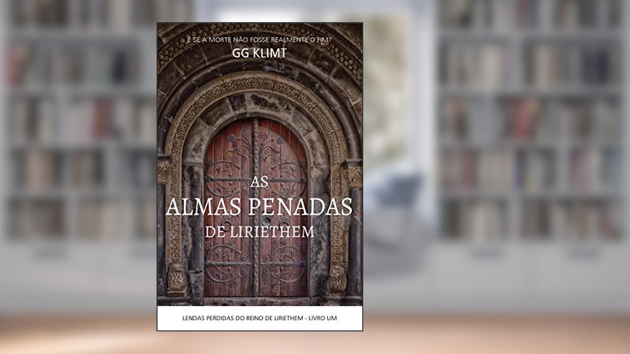 Capa de As Almas Penadas de Liriethem, do autor GG Klimt