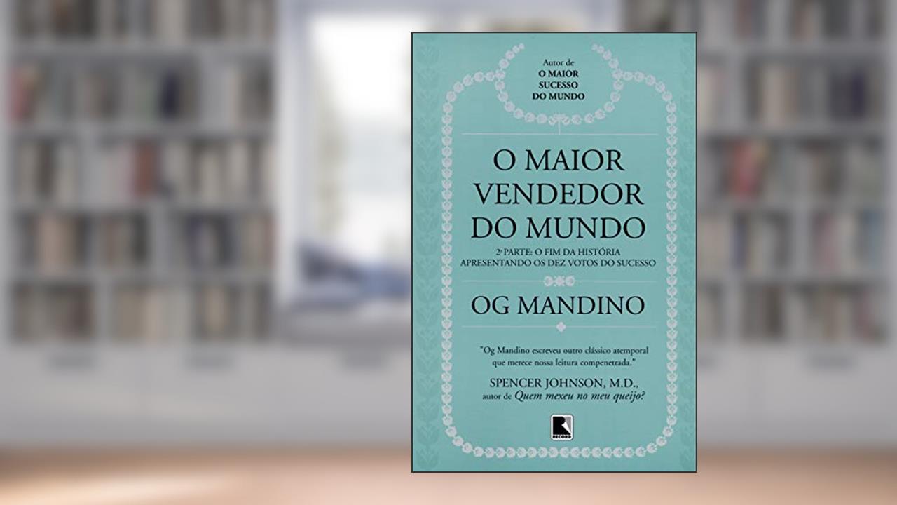 Capa de O maior vendedor do mundo: O fim da história (Vol. 2): 2ª parte, do autor Og Mandino