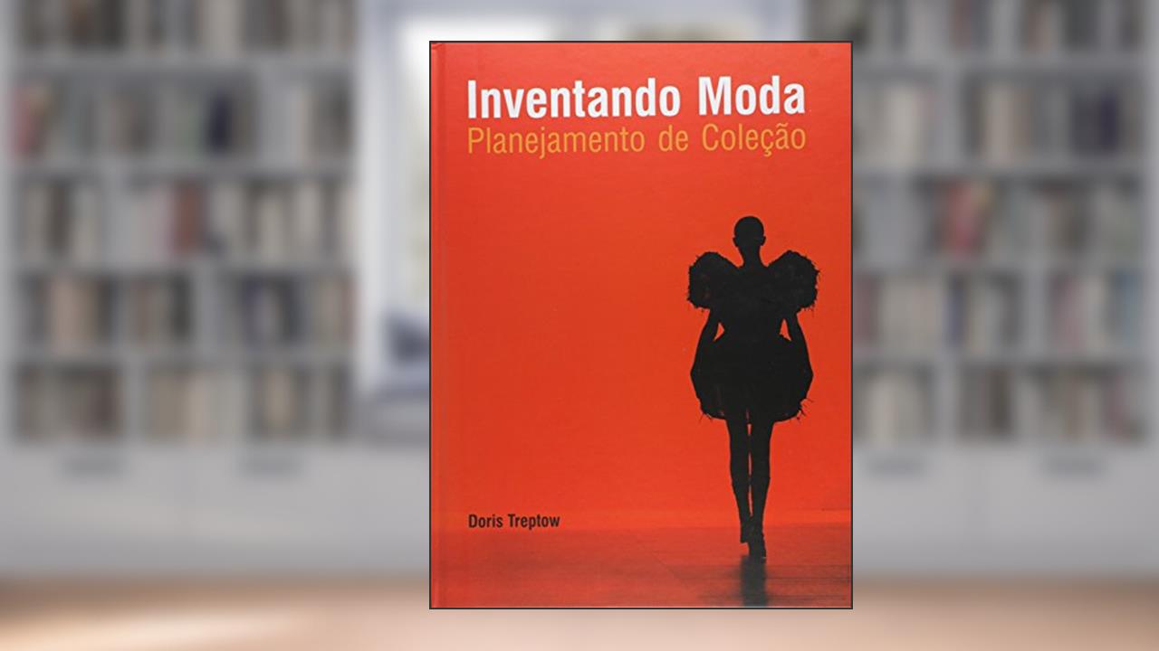 Capa de Inventando Moda. Planejamento de Coleção, do autor Doris Treptow