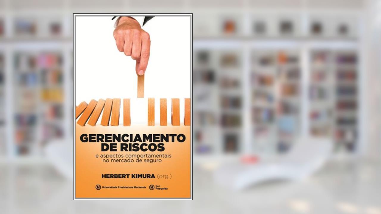 Capa de Gerenciamento de Riscos e Aspectos Comportamentais no Mercado de Seguro - Coleção Academack, do autor Herbert Kimura