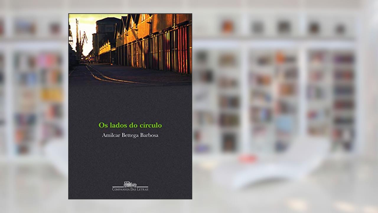Capa de Os lados do círculo, do autor Amilcar Bettega Barbosa