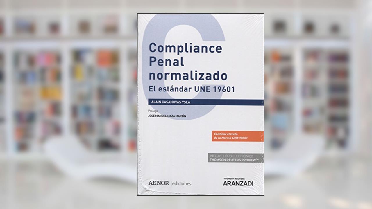 Capa de Compliance Penal normalizado Express (Papel + e-book), do autor Alain Casanovas Ysla