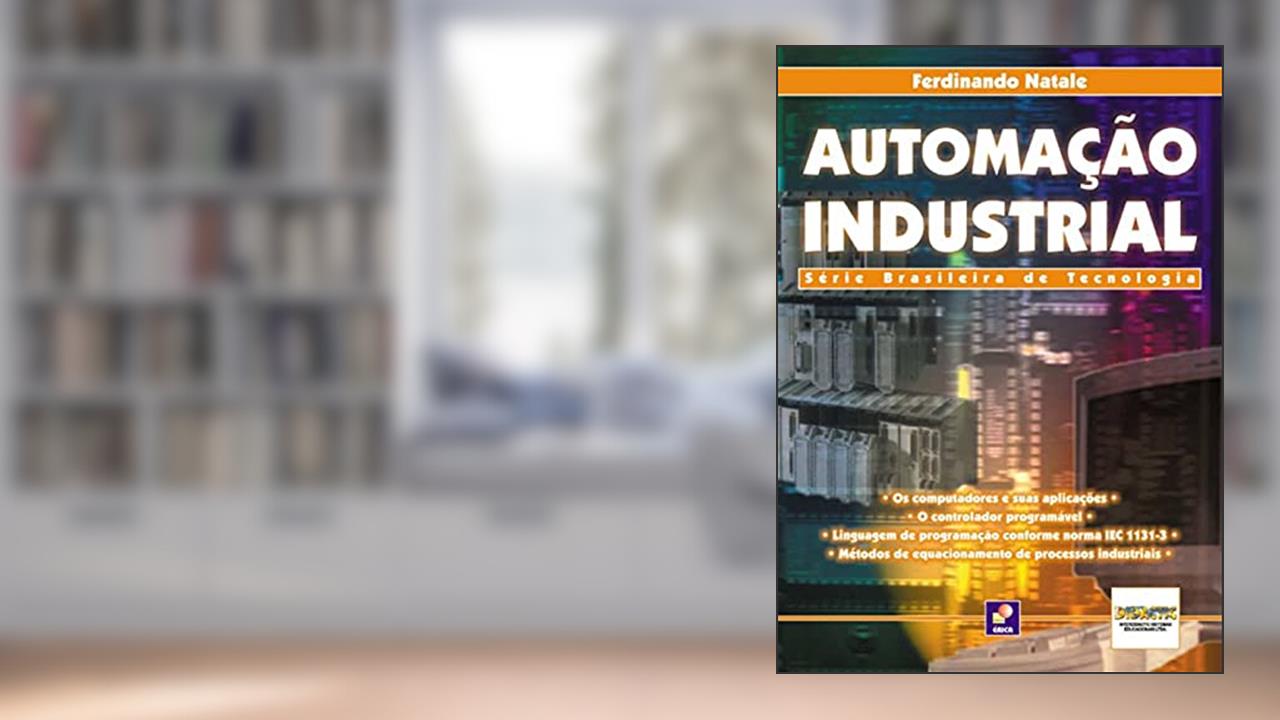 Capa de Automação industrial: Série Brasileira de Tecnologia, do autor Ferdinando Natale