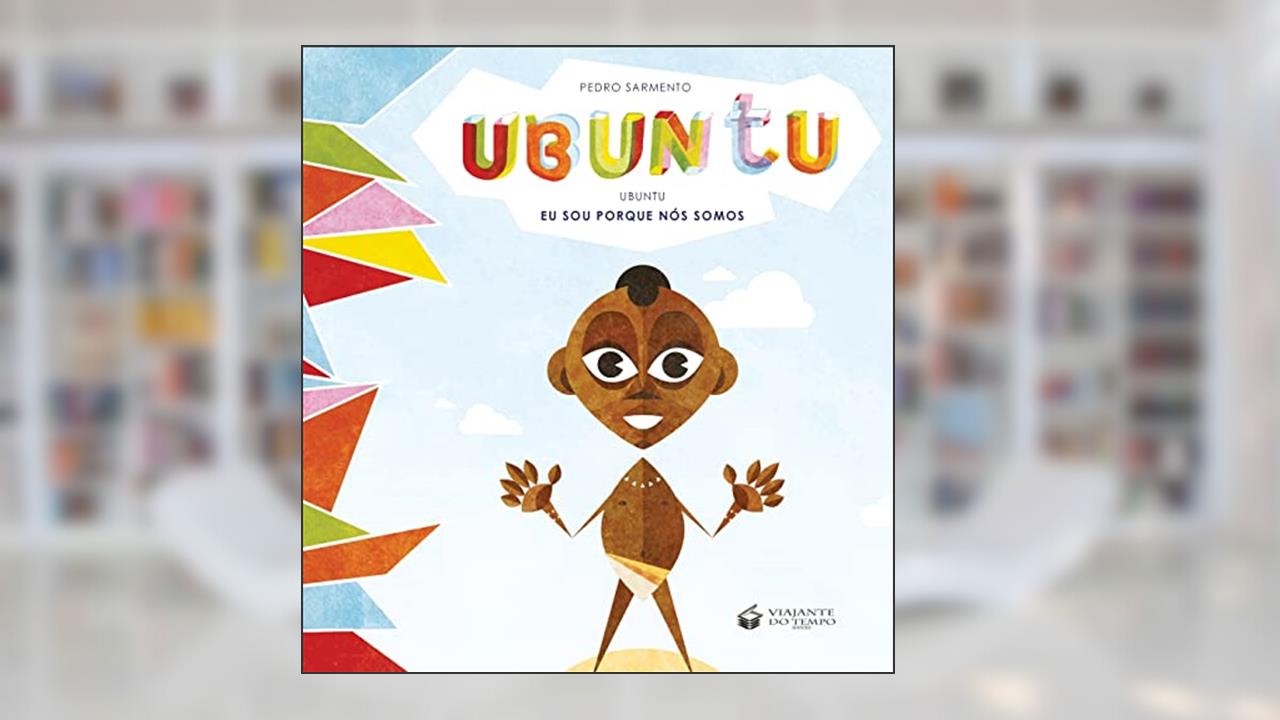 Capa de UBUNTU: EU SOU PORQUE NÓS SOMOS, do autor Pedro Sarmento