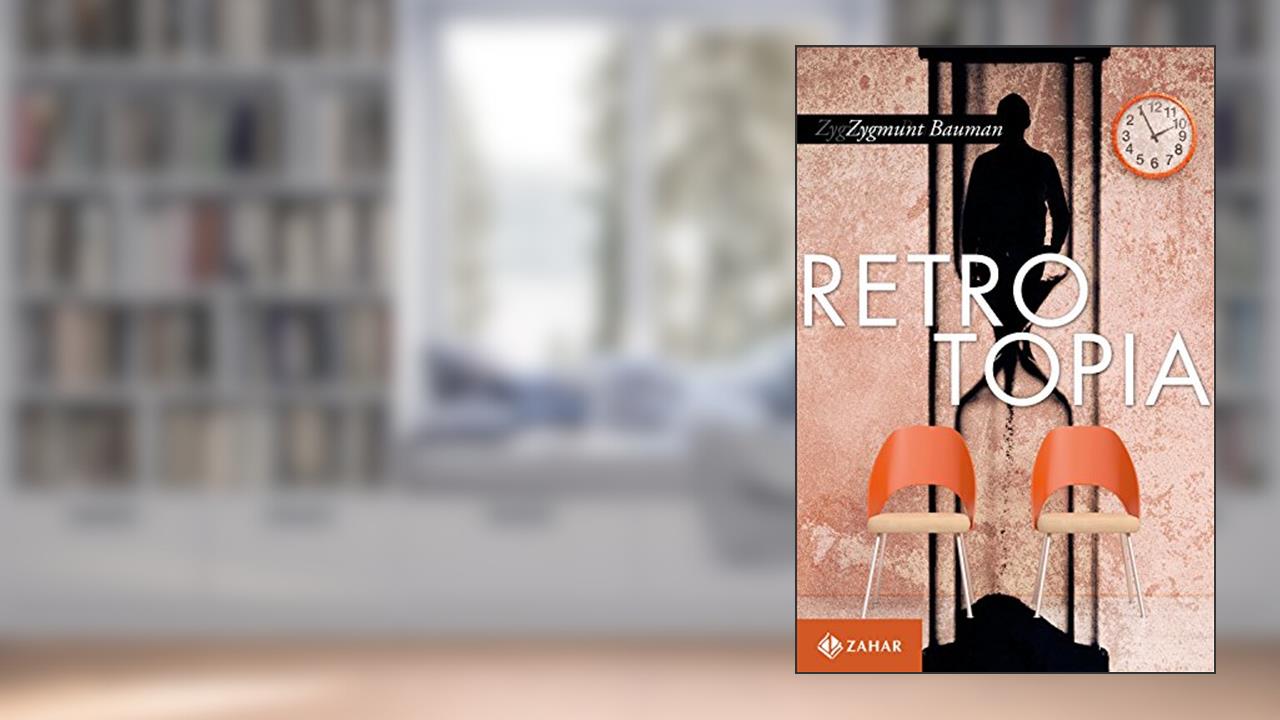 Capa de Retrotopia, do autor Zygmunt Bauman