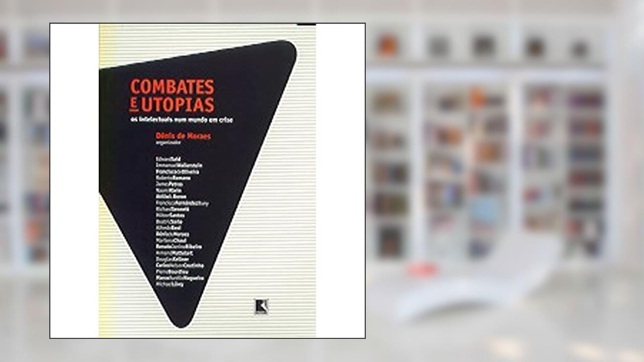 Capa de Combates E Utopia, do autor Dênis de Moraes