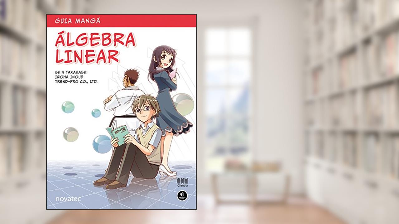 Capa de Guia Mangá álgebra Linear, do autor Shin Takahashi; Iroha Inoue