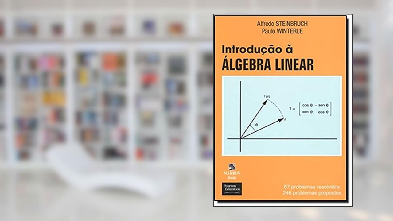 Capa de Introdução a Álgebra Linear, do autor Alfredo Steinbruch; Paulo Winterle