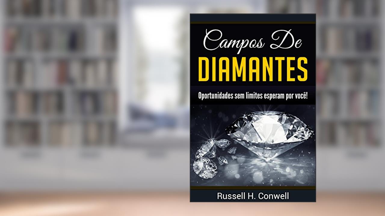 Capa de Campos de Diamantes: Oportunidades sem limites esperam por você!, do autor Russell H. Conwell