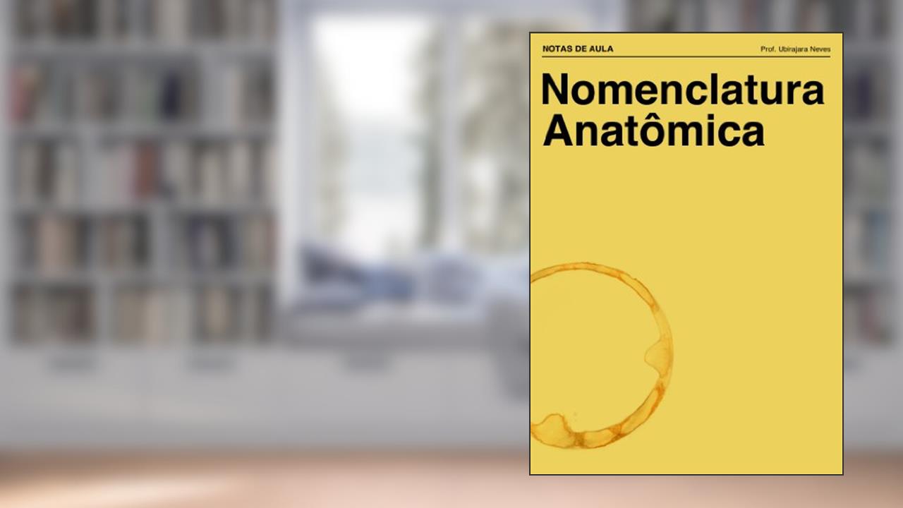 Capa de Nomenclatura Anatômica (Notas de Aula Livro 1), do autor Ubirajara Neves