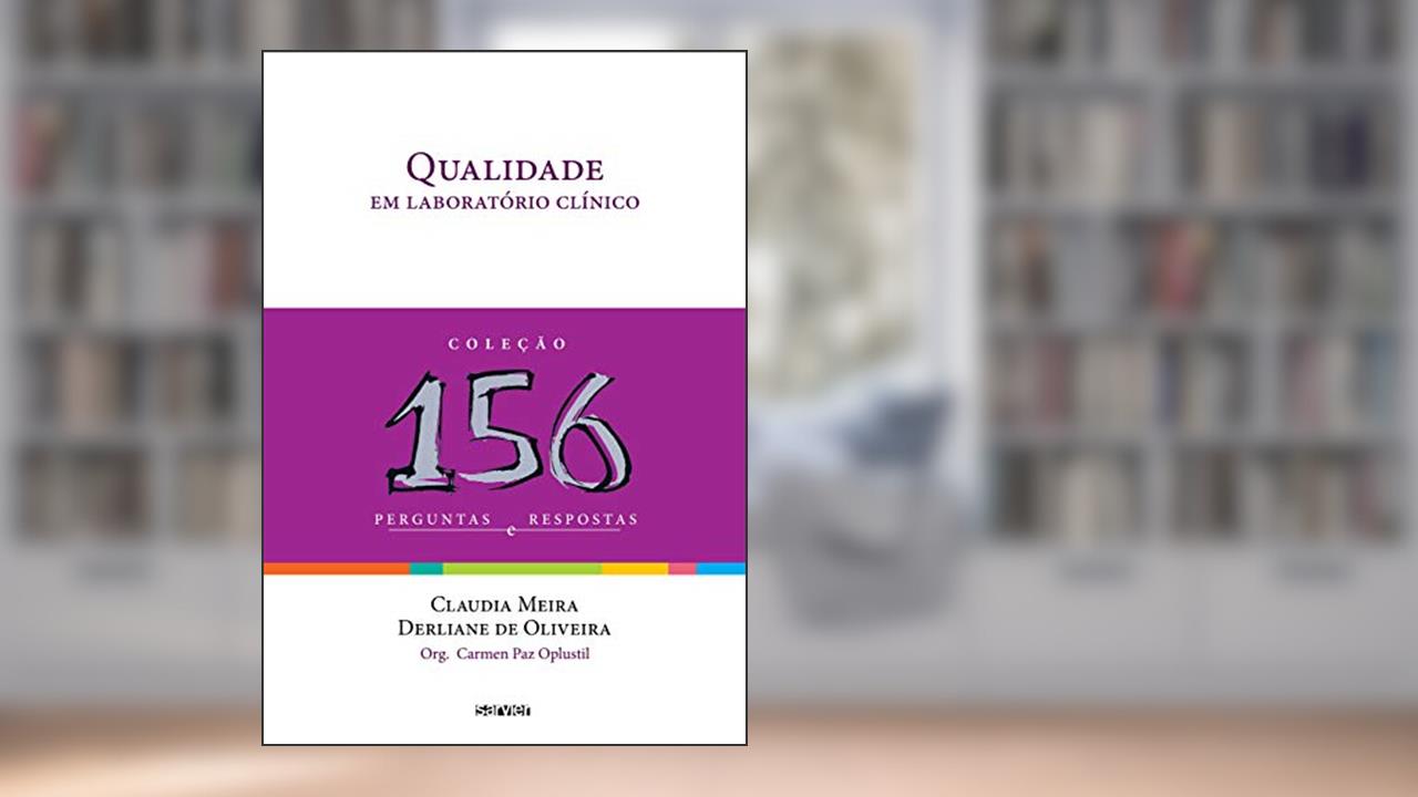 Capa de Qualidade em laboratório clínico: 156 perguntas e respostas, do autor Meira; Oliveira
