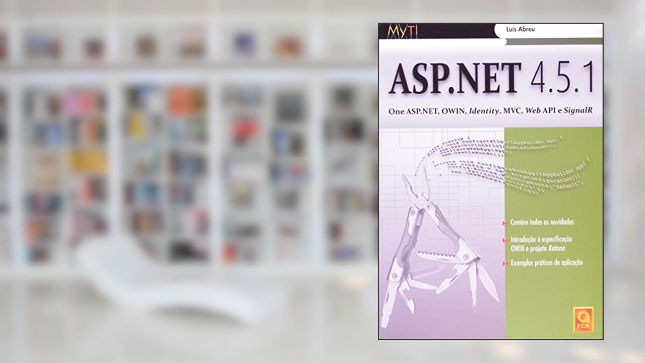 Capa de ASP.NET 4.5.1. One ASP.NET, Owin, Identity, MVC, Web API, e Signalir, do autor Luis Abreu