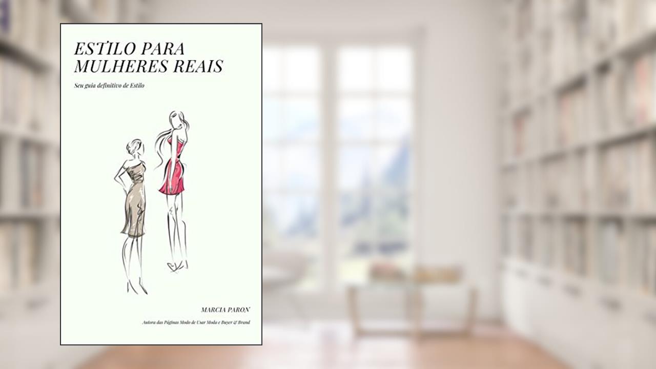 Capa de ESTILO PARA MULHERES REAIS, do autor Marcia Paron