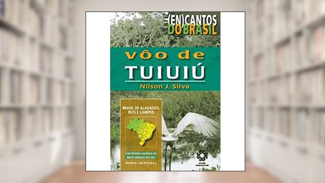 Capa de Voo de Tuiuiu - Serie (En)Cantos do Brasil - 1, do autor Silva