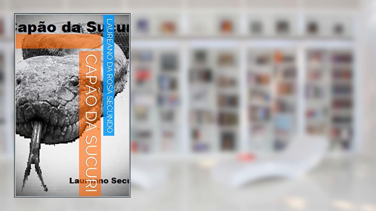 Capa de Capão da Sucuri, do autor Laureano da Rosa Secundo