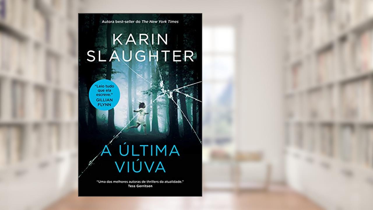Capa de A última viúva, do autor Karin Slaughter