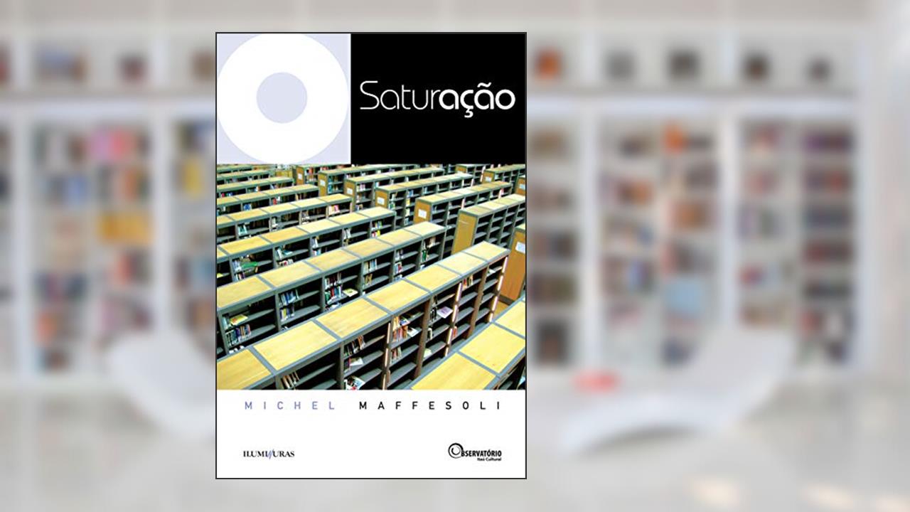 Capa de Saturação, do autor Michel Maffesoli