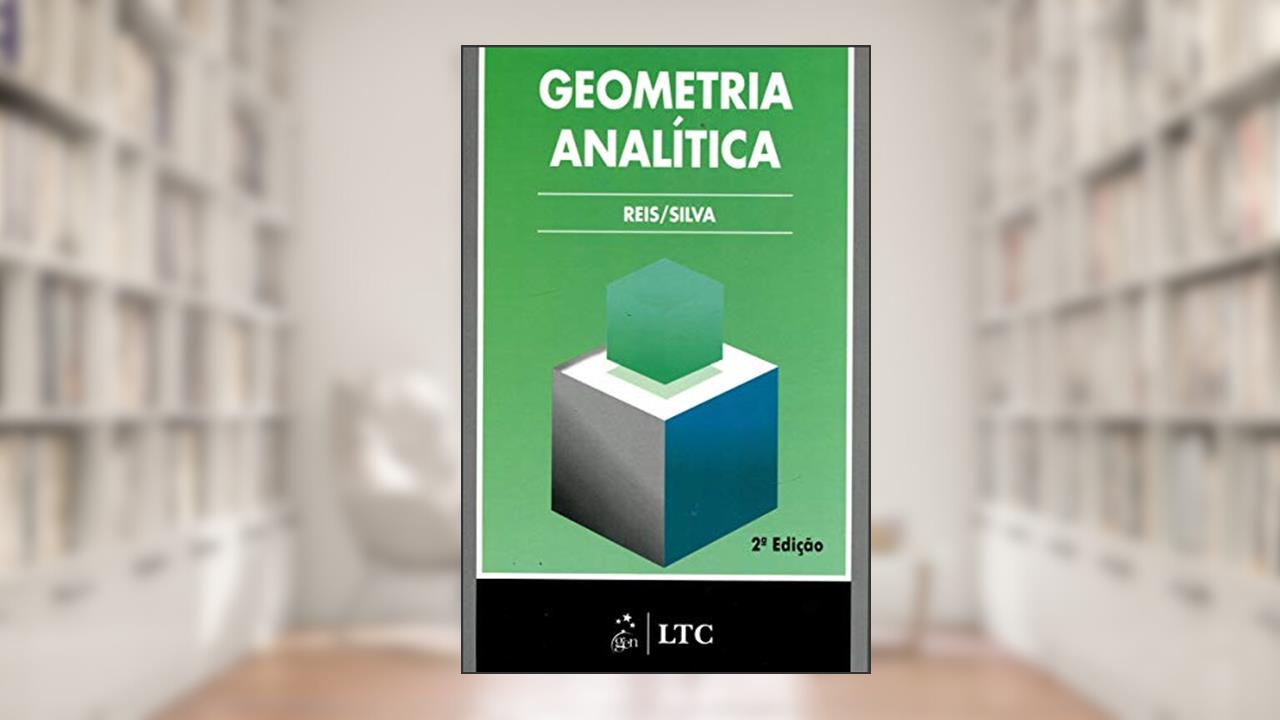 Capa de Geometria Analítica, do autor Reis; Silva