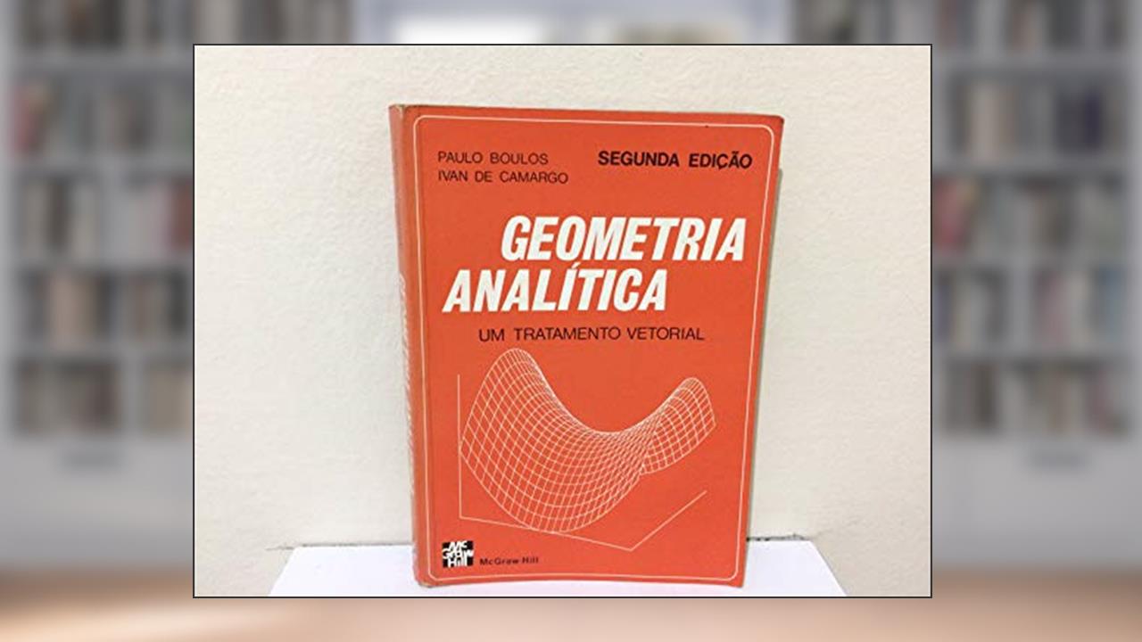 Capa de Geometria Analitica: Um Tratamento Vetorial, do autor Paulo Boulos