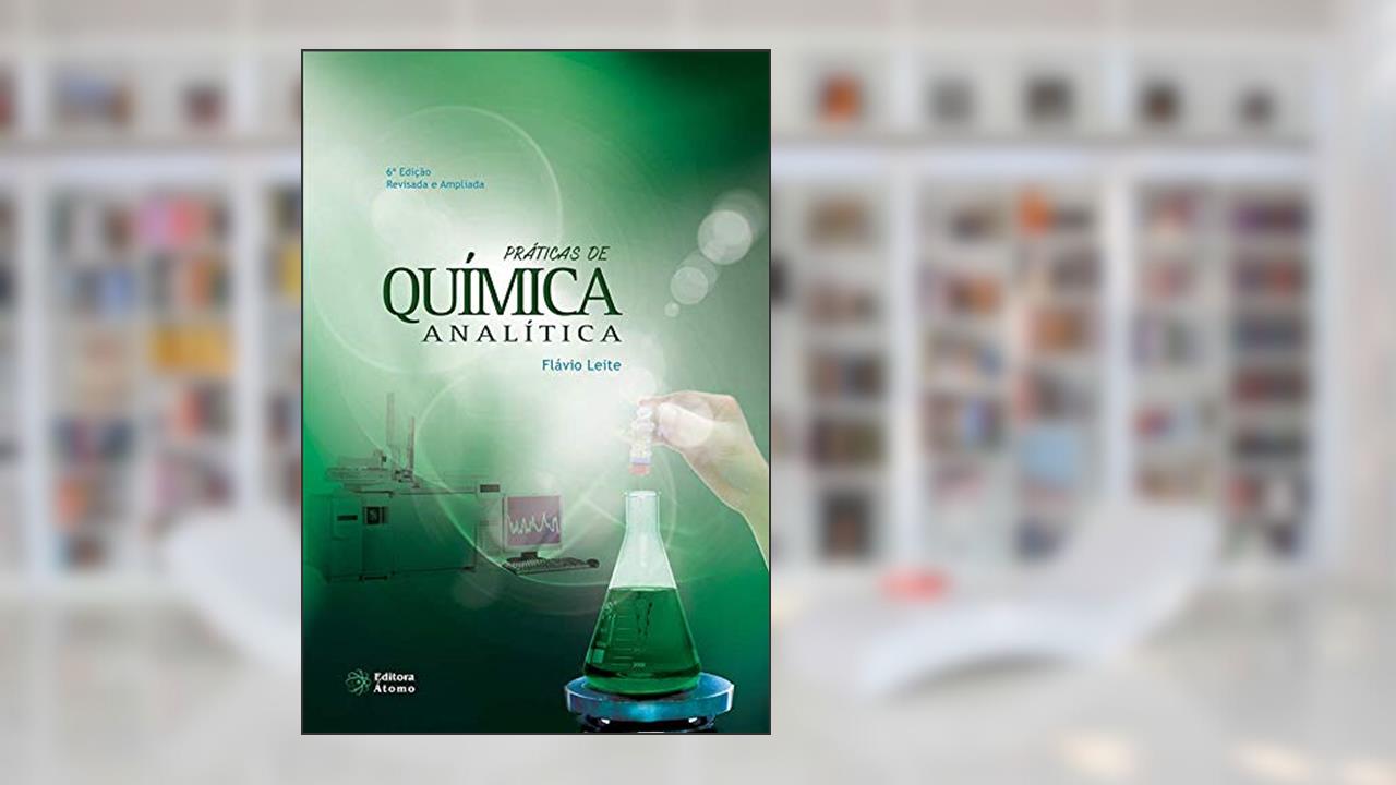 Capa de Práticas de Química Analítica, do autor Flávio Leite