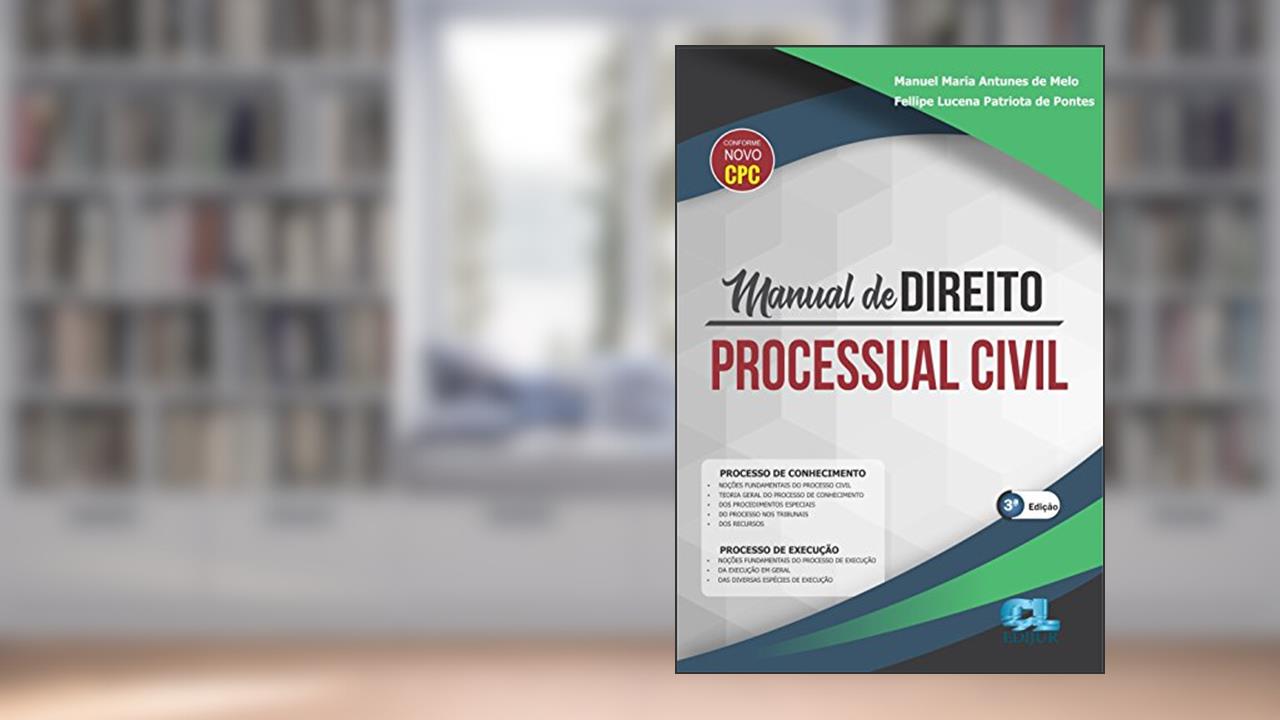 Capa de Manual De Direito Processual Civil, do autor Manuel Maria Antunes De Melo E Fellipe Lucena Patriota De Pontes