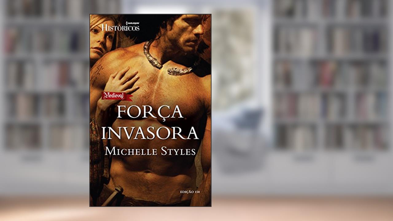 Capa de Históricos 158. Força Invasora, do autor Michelle Styles