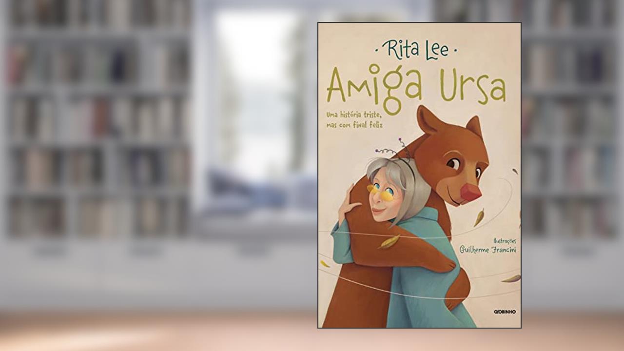 Capa de Amiga ursa: Uma história triste, mas com final feliz, do autor Rita Lee