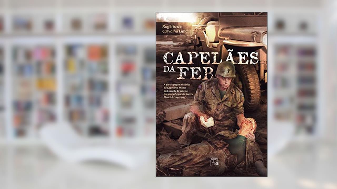 Capelães da Feb, do autor Rogério De Carvalho Lima