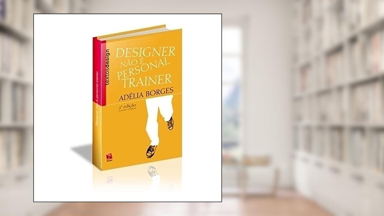 Capa de Designer não É Personal Trainer, do autor Adélia Borges