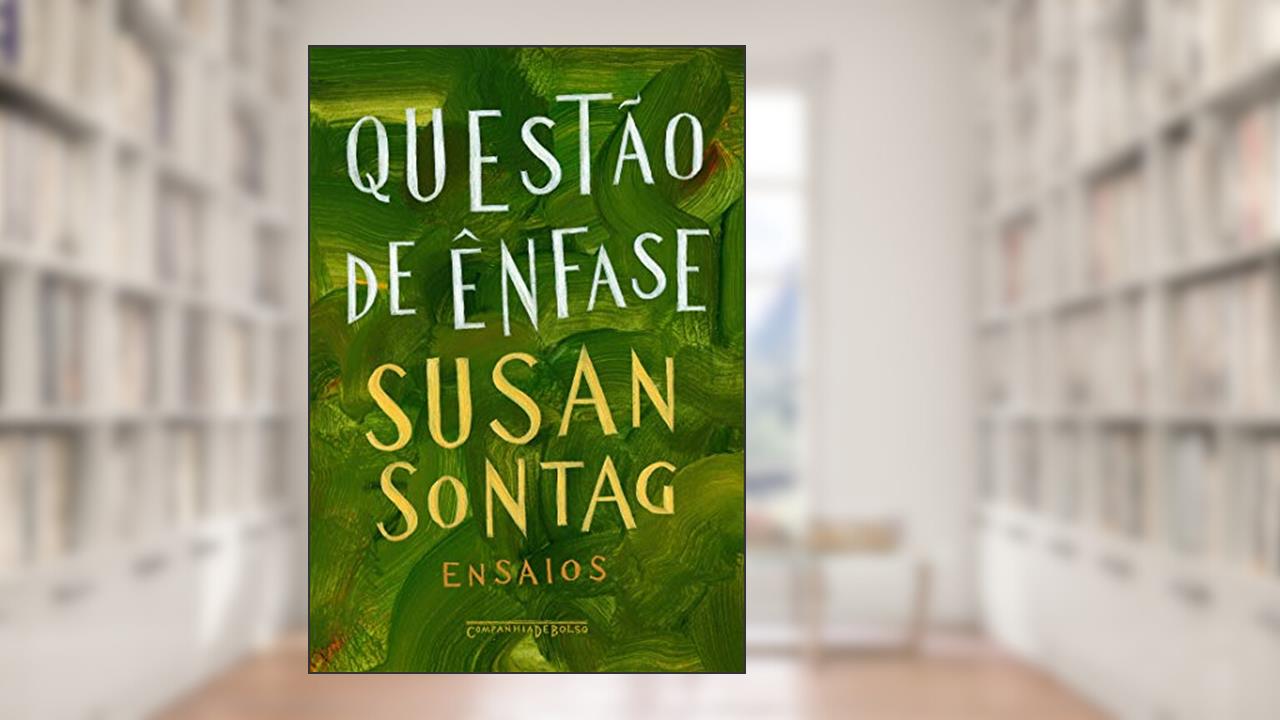 Capa de Questão de ênfase: Ensaios, do autor Susan Sontag