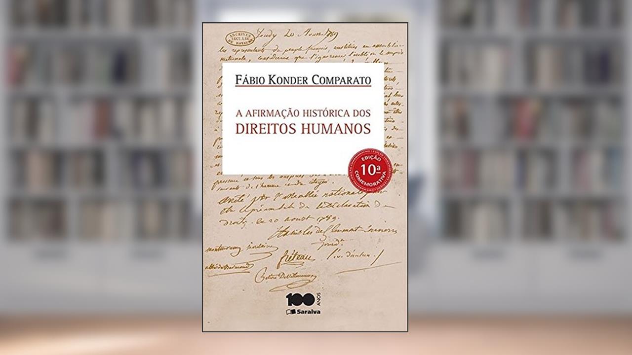 Capa de A Afirmação Histórica dos Direitos Humanos, do autor Fábio Konder Comparato