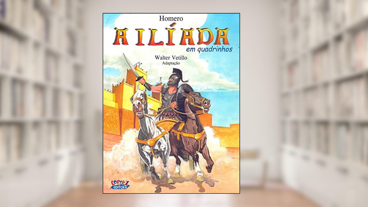 Capa de A Ilíada (em quadrinhos), do autor Homero