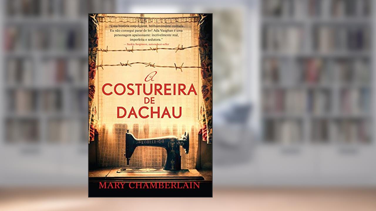 Capa de A costureira de Dachau, do autor Mary Chamberlain