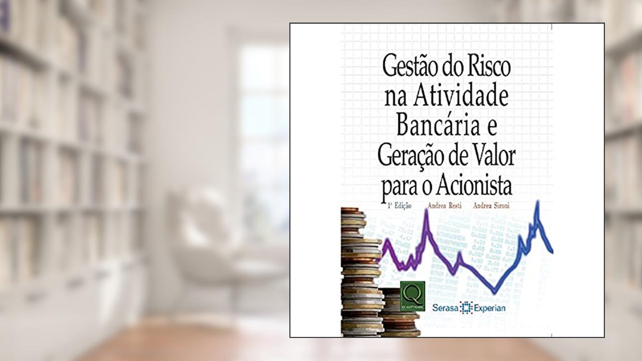 Capa de Gestão do Risco na Atividade Bancária e Geração De, do autor Andrea Sironi; Andrea Resti