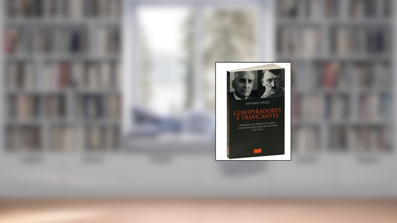 Capa de Conspiradores e Traficantes, do autor António Louçã