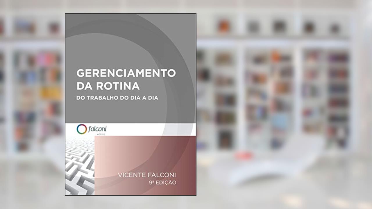 Capa de Gerenciamento da rotina do trabalho do dia-a-dia, do autor Vicente Falconi