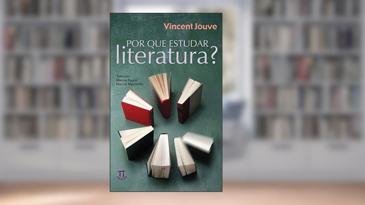 Capa de Por que estudar literatura? (Teoria literária Livro 1), do autor Vicent Jouve